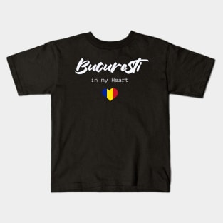 Bucharest in my Heart Kids T-Shirt